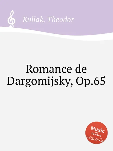 Обложка книги Romance de Dargomijsky, Op.65, T. Kullak