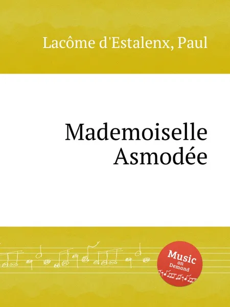 Обложка книги Mademoiselle Asmodee, P.L. d'Estalenx