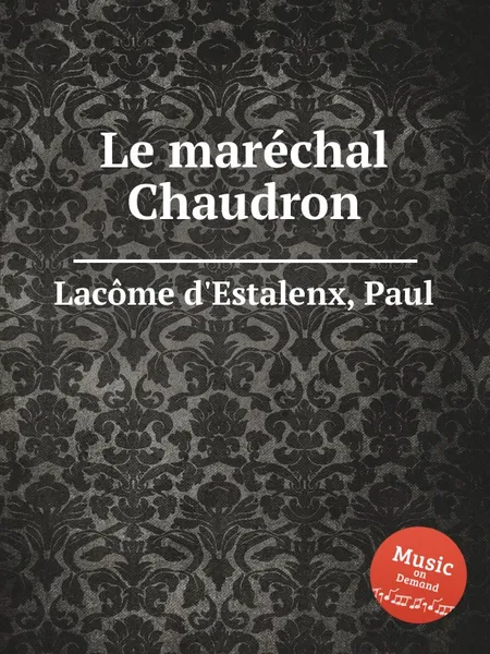 Обложка книги Le marechal Chaudron, P.L. d'Estalenx