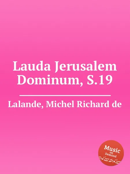 Обложка книги Lauda Jerusalem Dominum, S.19, M.R. Lalande