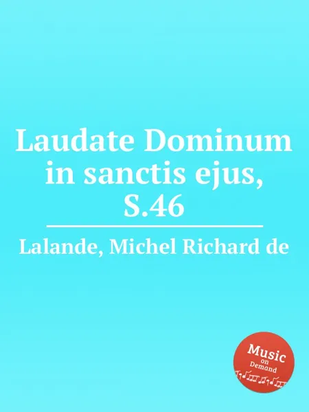 Обложка книги Laudate Dominum in sanctis ejus, S.46, M.R. Lalande