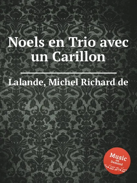 Обложка книги Noels en Trio avec un Carillon, M.R. Lalande