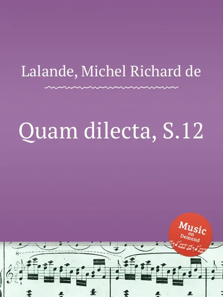 Обложка книги Quam dilecta, S.12, M.R. Lalande