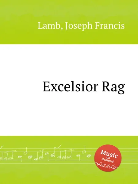 Обложка книги Excelsior Rag, J.F. Lamb