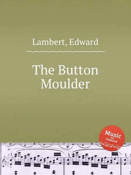 Обложка книги The Button Moulder, E. Lambert