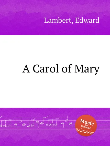 Обложка книги A Carol of Mary, E. Lambert