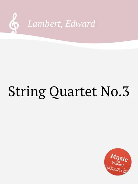 Обложка книги String Quartet No.3, E. Lambert