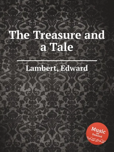 Обложка книги The Treasure and a Tale, E. Lambert