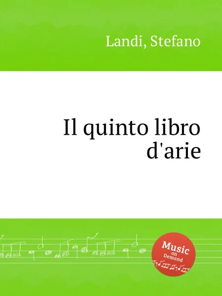 Обложка книги Il quinto libro d'arie, S. Landi