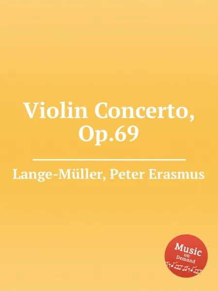 Обложка книги Violin Concerto, Op.69, P.E. Lange-Müller