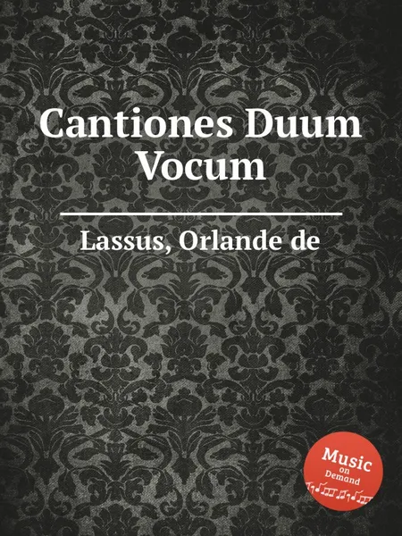 Обложка книги Cantiones Duum Vocum, O.de Lassus