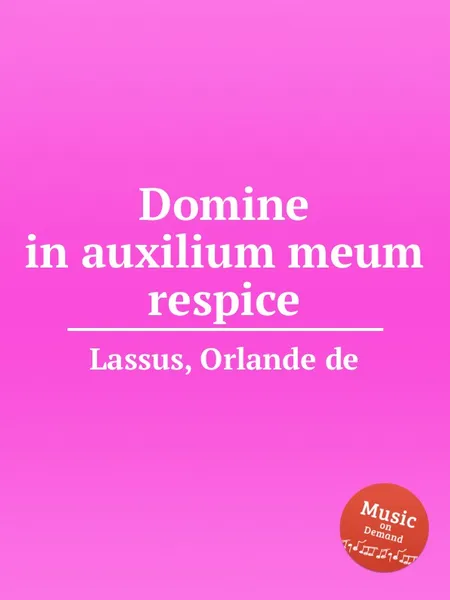 Обложка книги Domine in auxilium meum respice, O.de Lassus