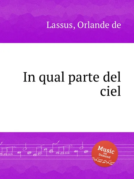 Обложка книги In qual parte del ciel, O.de Lassus