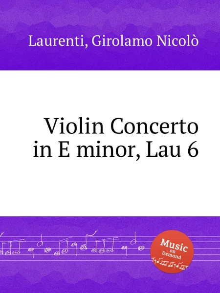 Обложка книги Violin Concerto in E minor, Lau 6, G.N. Laurenti