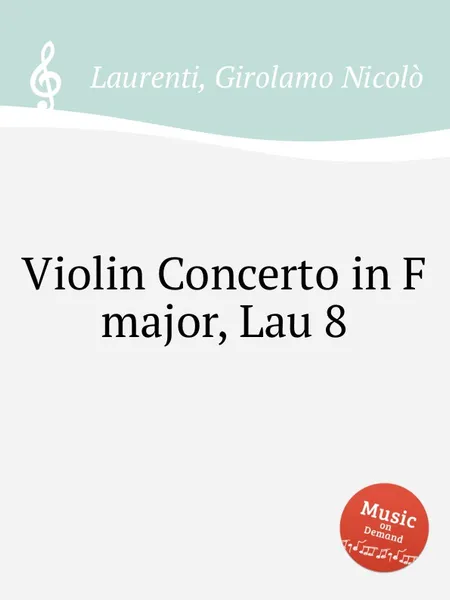 Обложка книги Violin Concerto in F major, Lau 8, G.N. Laurenti