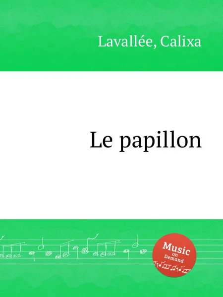 Обложка книги Le papillon, C. Lavallée