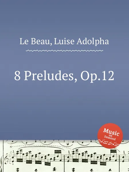 Обложка книги 8 Preludes, Op.12, L.A. Beau