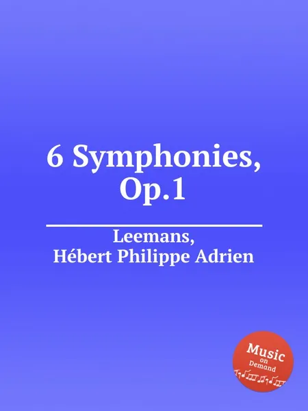 Обложка книги 6 Symphonies, Op.1, H.P. Leemans