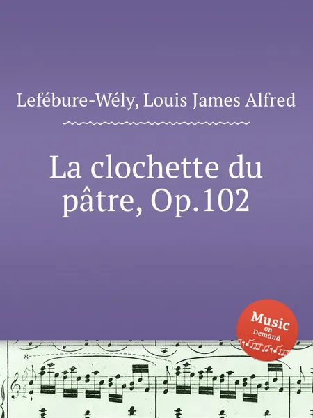 Обложка книги La clochette du patre, Op.102, L.J. Lefébure-Wély