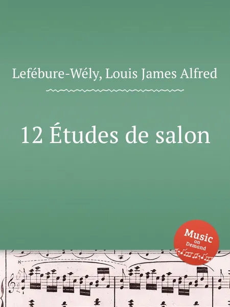 Обложка книги 12 Etudes de salon, L.J. Lefébure-Wély