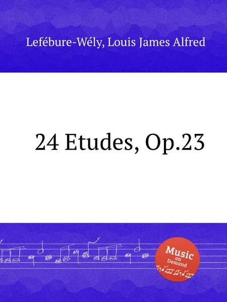 Обложка книги 24 Etudes, Op.23, L.J. Lefébure-Wély