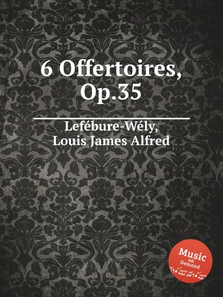 Обложка книги 6 Offertoires, Op.35, L.J. Lefébure-Wély