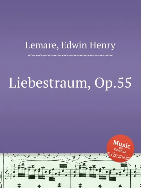 Обложка книги Liebestraum, Op.55, E.H. Lemare