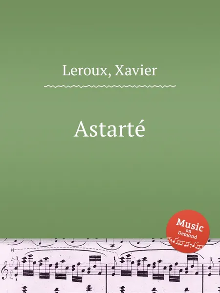 Обложка книги Astarte, X. Leroux