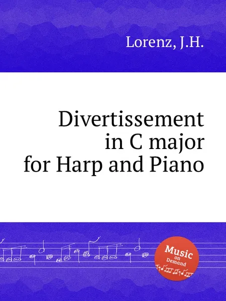 Обложка книги Divertissement in C major for Harp and Piano, J.H. Lorenz