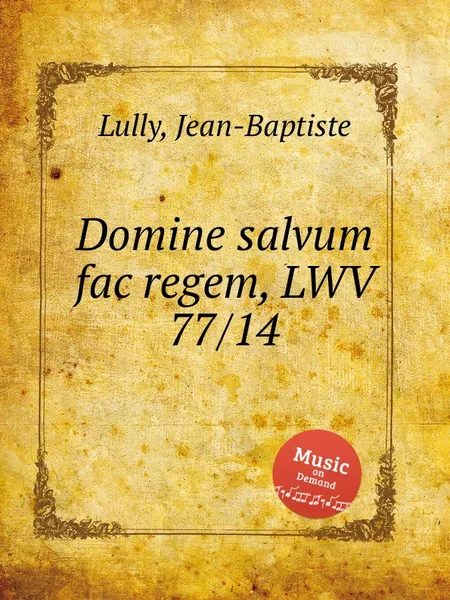 Обложка книги Domine salvum fac regem, LWV 77/14, J. Lully