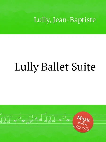 Обложка книги Lully Ballet Suite, J. Lully