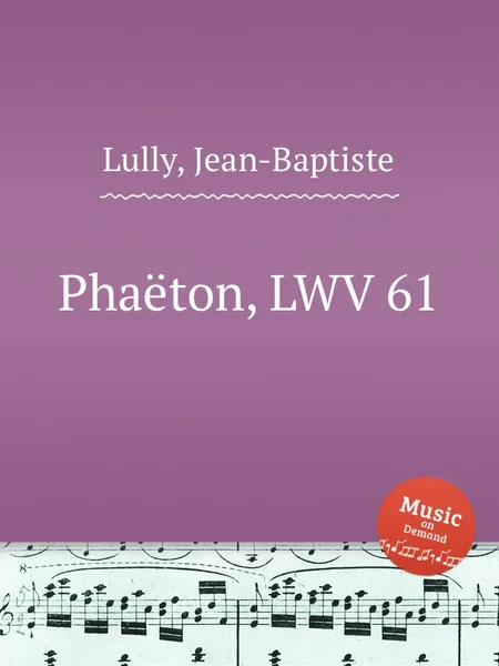 Обложка книги Phaeton, LWV 61, J. Lully