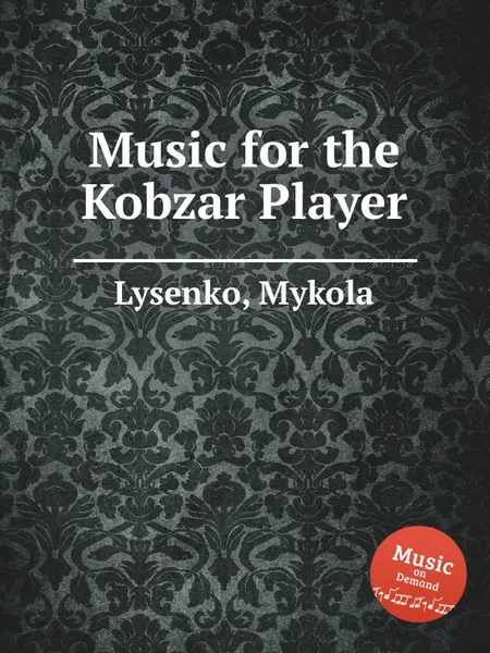 Обложка книги Music for the Kobzar Player, M. Lysenko