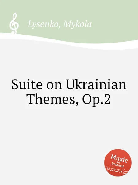 Обложка книги Suite on Ukrainian Themes, Op.2, M. Lysenko