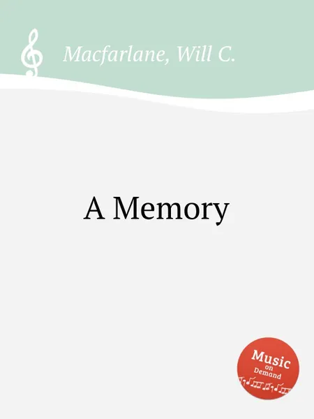 Обложка книги A Memory, W.C. Macfarlane