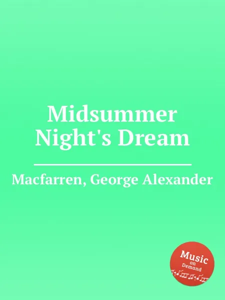 Обложка книги Midsummer Night's Dream, G.A. Macfarren