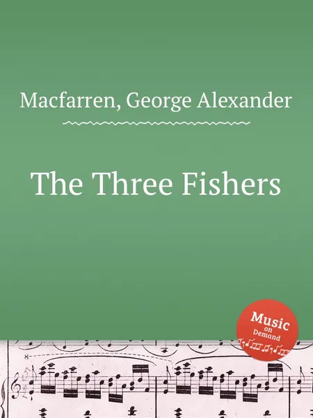 Обложка книги The Three Fishers, G.A. Macfarren