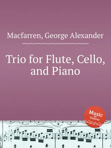 Обложка книги Trio for Flute, Cello, and Piano, G.A. Macfarren