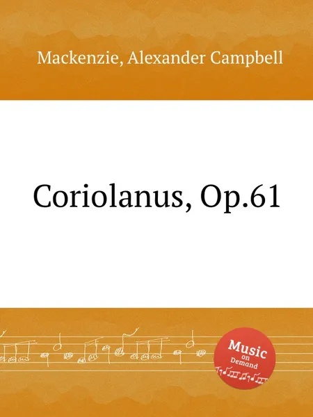 Обложка книги Coriolanus, Op.61, A.C. Mackenzie