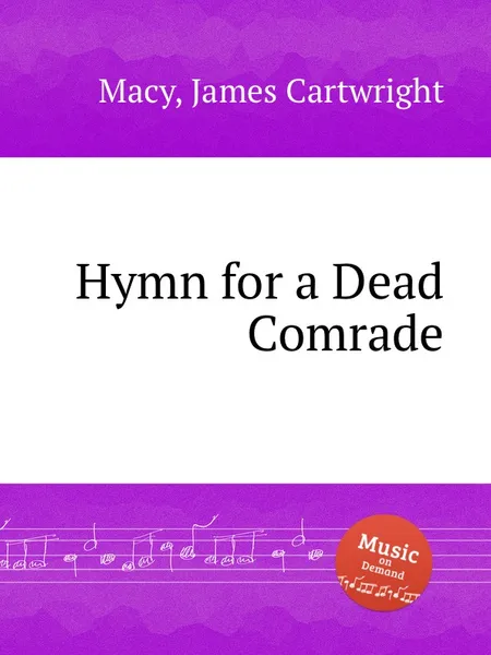 Обложка книги Hymn for a Dead Comrade, J.C. Macy