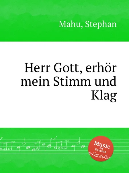 Обложка книги Herr Gott, erhor mein Stimm und Klag, S. Mahu