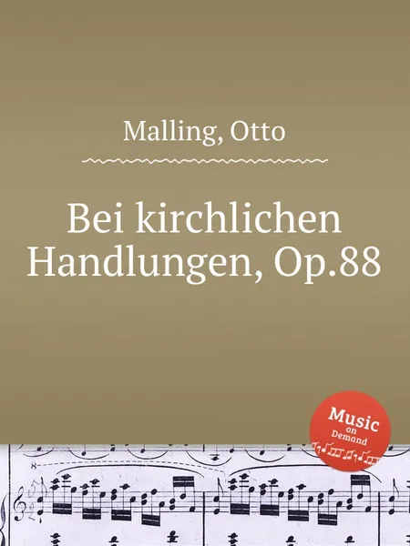 Обложка книги Bei kirchlichen Handlungen, Op.88, O. Malling