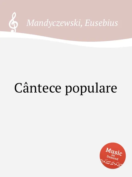 Обложка книги Cantece populare, E. Mandyczewski