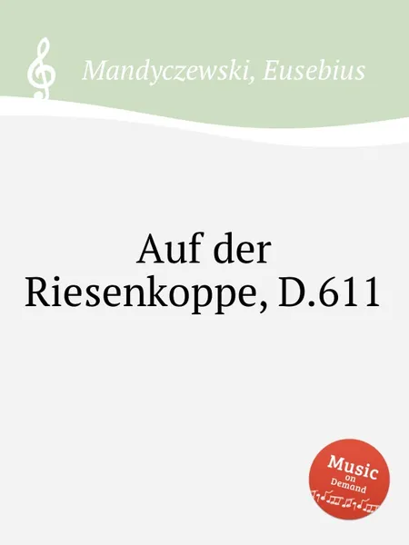 Обложка книги Auf der Riesenkoppe, D.611, E. Mandyczewski