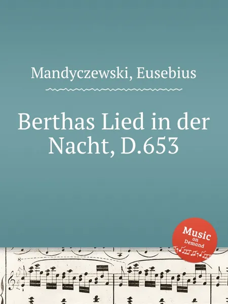 Обложка книги Berthas Lied in der Nacht, D.653, E. Mandyczewski