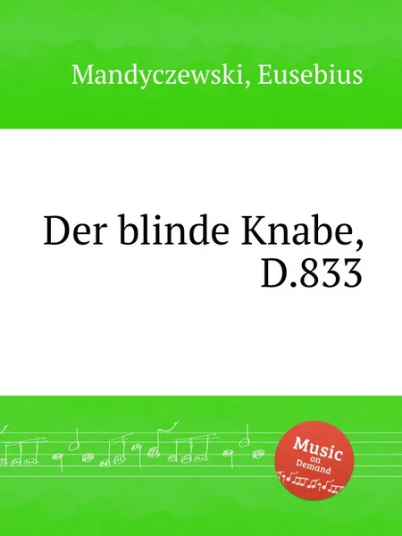 Обложка книги Der blinde Knabe, D.833, E. Mandyczewski