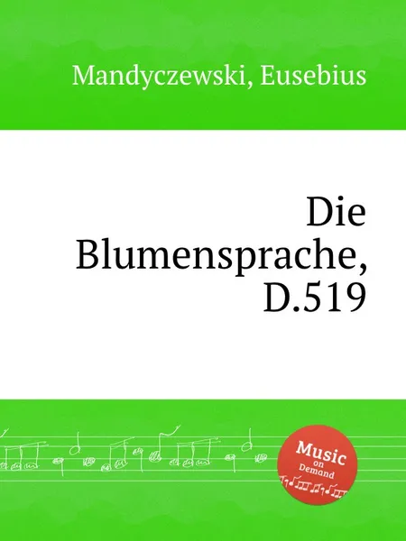 Обложка книги Die Blumensprache, D.519, E. Mandyczewski