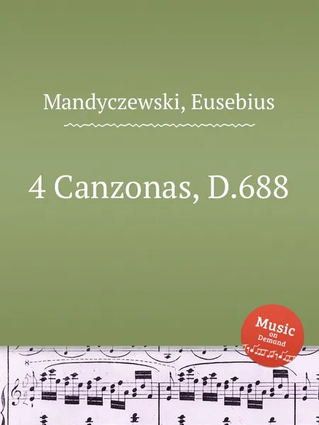 Обложка книги 4 Canzonas, D.688, E. Mandyczewski