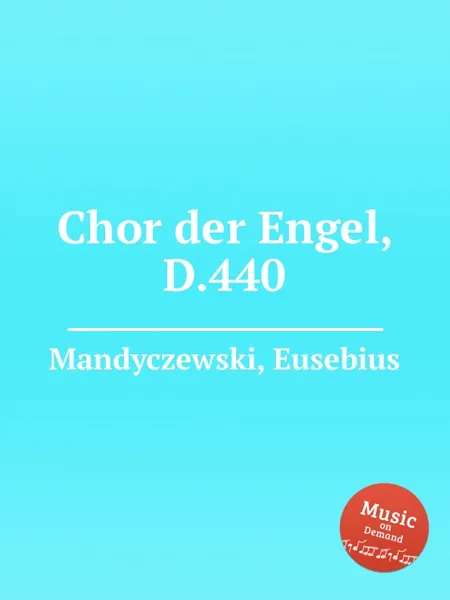 Обложка книги Chor der Engel, D.440, E. Mandyczewski