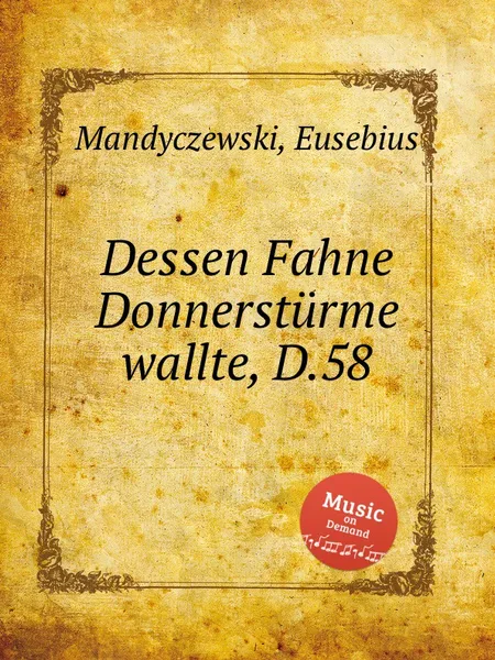 Обложка книги Dessen Fahne Donnersturme wallte, D.58, E. Mandyczewski